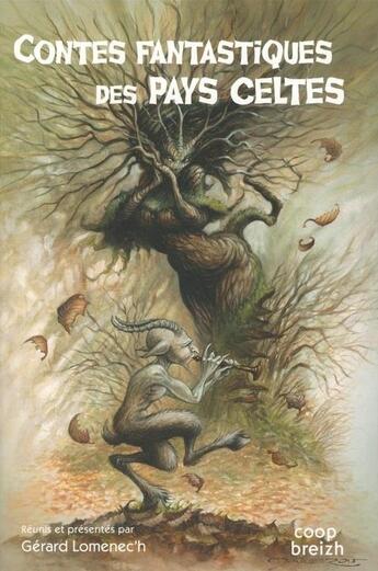 Couverture du livre « Contes fantastiques des pays celtes » de Gerard Lomenec'H aux éditions Coop Breizh