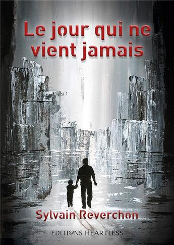 Couverture du livre « Le jour qui ne vient jamais » de Reverchon Sylvain aux éditions Heartless