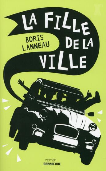 Couverture du livre « La fille de la ville » de Boris Lanneau aux éditions Sarbacane