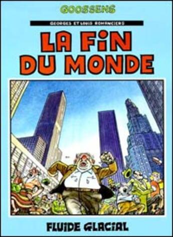 Couverture du livre « Georges et Louis romanciers T.3 ; la fin du monde » de Daniel Goossens aux éditions Fluide Glacial