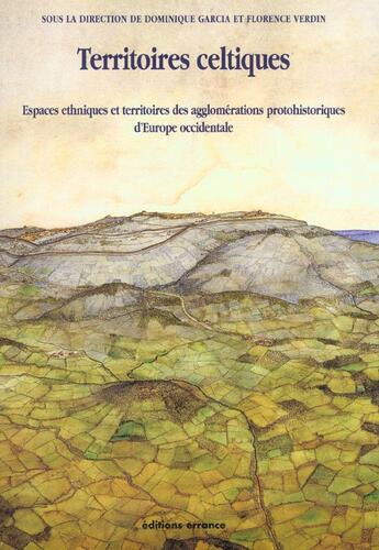 Couverture du livre « Territoires celtiques - espaces ethniques et territoires des agglomerations protohistoriques d'europ » de  aux éditions Errance