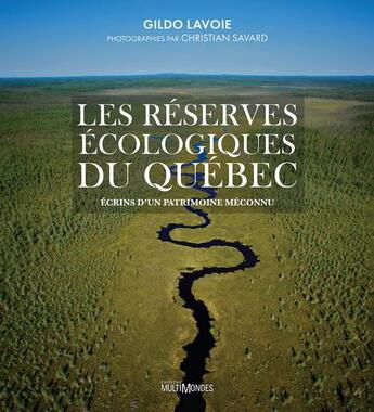 Couverture du livre « Les reserves ecologiques du quebec » de Lavoie Gildo aux éditions Multimondes