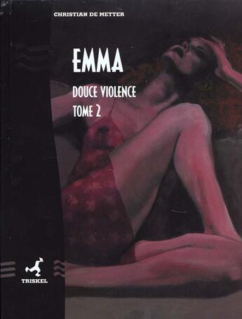 Couverture du livre « Emma -Tome 2 - Douce Violence » de De Metter-C aux éditions Triskel