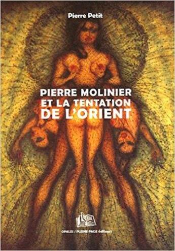 Couverture du livre « Pierre Molinier et la tentation de l'Orient » de Pierre Petit aux éditions Pleine Page