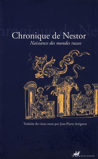 Couverture du livre « Chronique de Nestor ; naissance des mondes russes » de Nestor/ aux éditions Anacharsis