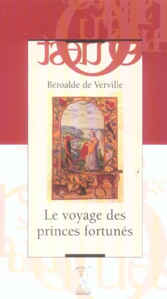 Couverture du livre « Le voyage des princes fortunes » de François Béroalde De Verville aux éditions Passage Du Nord Ouest