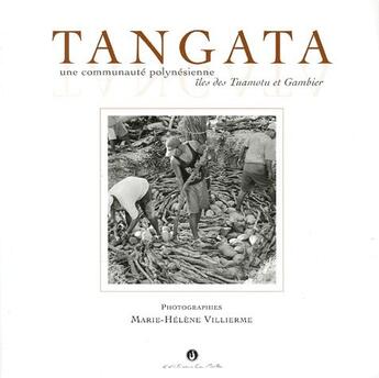 Couverture du livre « Tangata, une communauté polynésienne ; îles des Tuamotu et Gambier » de Marie-Helene Villierme aux éditions Le Motu