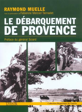 Couverture du livre « Le debarquement de provence la liberation de la france de toulon a grenoble » de Muelle aux éditions Le Layeur