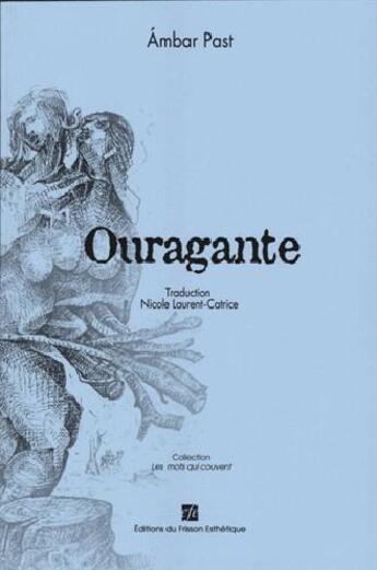 Couverture du livre « Ouragante » de Ambar Past aux éditions Frisson Esthetique