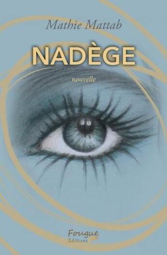 Couverture du livre « Nadège » de Mathie Mattab aux éditions Fougue