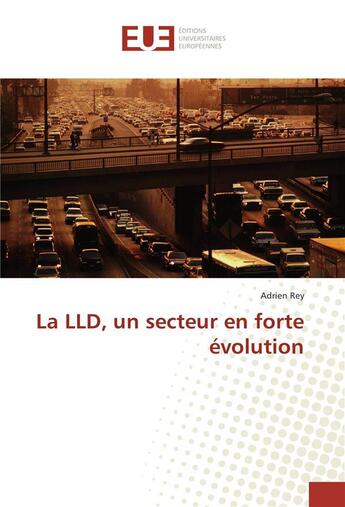 Couverture du livre « La lld, un secteur en forte évolution » de Adrien Rey aux éditions Editions Universitaires Europeennes