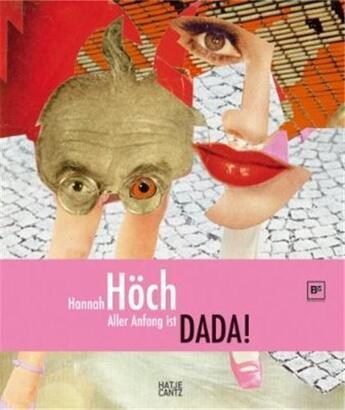 Couverture du livre « Hannah hoch aller anfang ist dada! /allemand » de Ralf Burmeister aux éditions Hatje Cantz