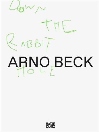 Couverture du livre « Arno Beck » de Stephan Berg et Alexander Falko et Annekathrin Kohout aux éditions Hatje Cantz