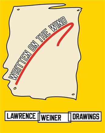 Couverture du livre « Lawrence Weiner drawings : written on the wind » de  aux éditions Walther Konig