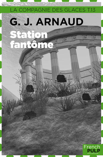 Couverture du livre « Station fantôme » de Georges-Jean Arnaud aux éditions French Pulp