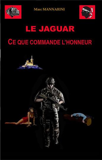 Couverture du livre « Le jaguar - ce que commande l'honneur » de Mannarini Marc aux éditions Librinova