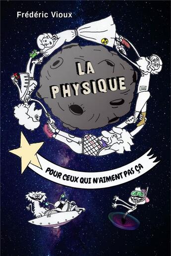 Couverture du livre « La physique pour ceux qui n'aiment pas ça » de Frederic Vioux aux éditions Librinova