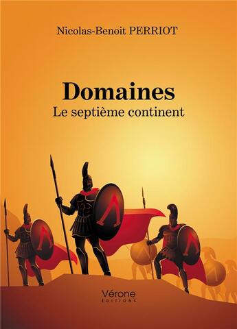 Couverture du livre « Domaines : le septième continent » de Nicolas-Benoit Perriot aux éditions Verone