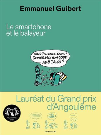 Couverture du livre « Le smartphone et le balayeur » de Emmanuel Guibert aux éditions Les Arenes