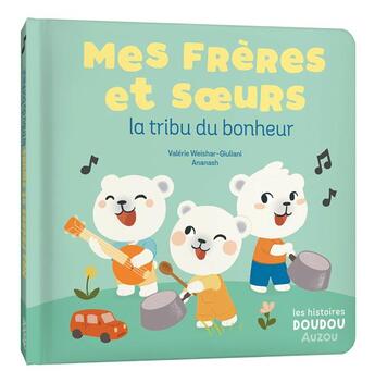 Couverture du livre « Mes frères et soeurs : La tribu du bonheur » de Valerie Weishar-Giuliani et Anais Chevret aux éditions Auzou