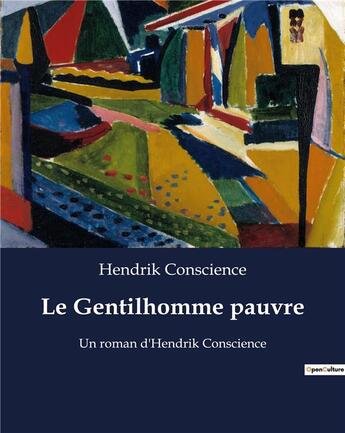 Couverture du livre « Le Gentilhomme pauvre : Un roman d'Hendrik Conscience » de Hendrik Conscience aux éditions Culturea