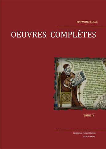 Couverture du livre « Oeuvres completes tome iv » de Raymond Lulle aux éditions Teleanu Constantin