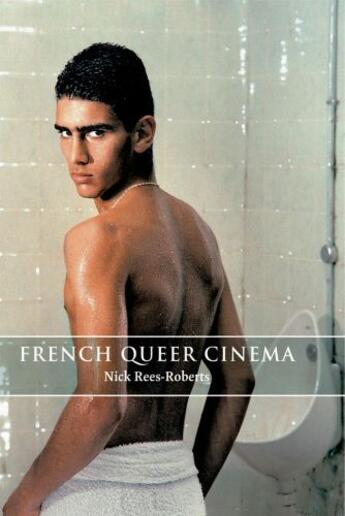 Couverture du livre « French Queer Cinema » de Nick Rees-Roberts aux éditions Edinburgh University Press