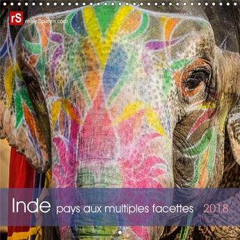 Couverture du livre « Inde pays aux multiples facettes calendrier mural 2018 300 3 - un voyage photographique a tra » de Bergwitz U aux éditions Calvendo