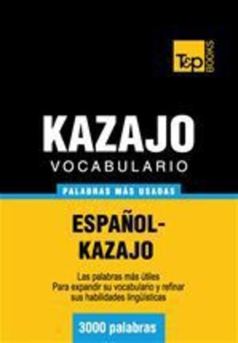 Couverture du livre « Vocabulario español-kazajo - 3000 palabras más usadas » de Andrey Taranov aux éditions T&p Books