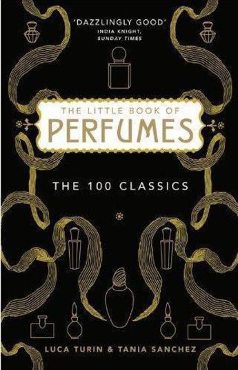 Couverture du livre « A Little Book of Perfumes ; The World's 100 Greatest Perfumes » de Luca Turin et Tania Sanchez aux éditions Profile Books