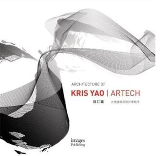 Couverture du livre « Architecture of kris yao / artech » de Yao Kris aux éditions Images Publishing