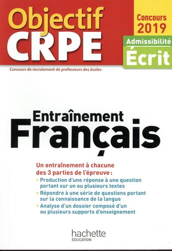 Couverture du livre « OBJECTIF CRPE ; entraînement français ; admissibilité écrit (édition 2019) » de Allain Le Forestier aux éditions Hachette Education