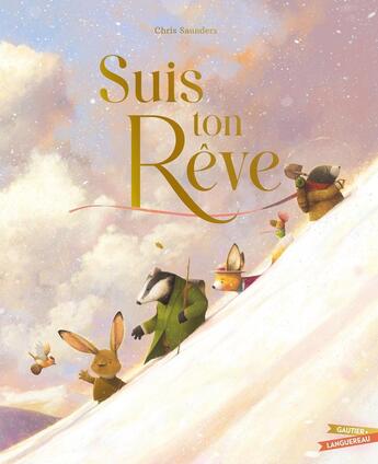 Couverture du livre « Suis ton rêve » de Chris Saunders aux éditions Gautier Languereau