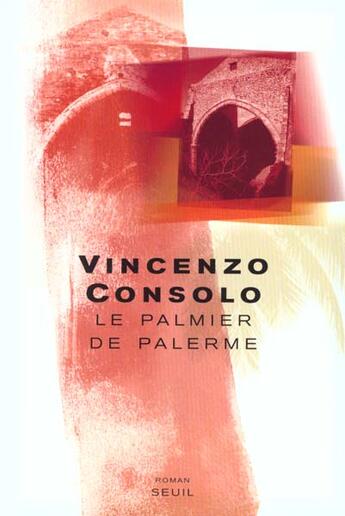 Couverture du livre « Le palmier de palerme » de Vincenzo Consolo aux éditions Seuil