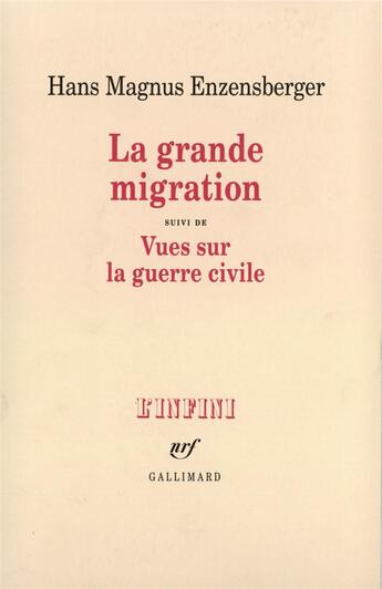 Couverture du livre « La grande migration / vues sur la guerre civile » de Enzensberger H M. aux éditions Gallimard