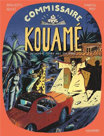 Couverture du livre « Commissaire Kouamé Tome 2 : un homme tombe avec son ombre » de Marguerite Abouet et Donatien Mary aux éditions Gallimard Bd