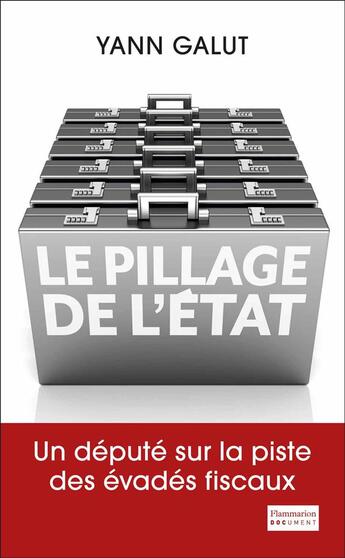 Couverture du livre « Évasion fiscale : un scandale d'état » de Yann Galut aux éditions Flammarion