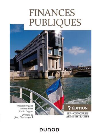 Couverture du livre « Finances publiques : IEP - concours administratif (5e édition) » de Frederic Brigaud et Vincent Uher et Robin Degron aux éditions Dunod