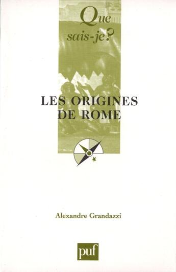 Couverture du livre « Les origines de Rome » de Alexandre Grandazzi aux éditions Que Sais-je ?