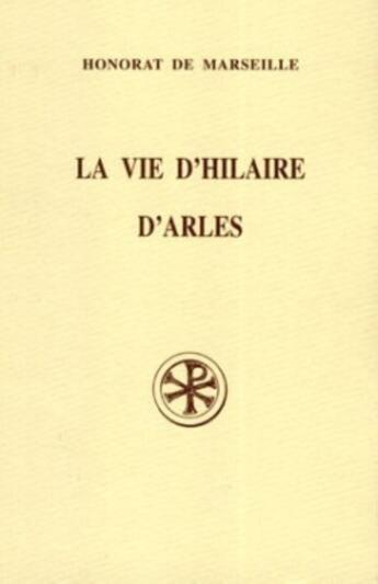 Couverture du livre « La vie d'Hilaire d'Arles » de Honorat De Marseille aux éditions Cerf