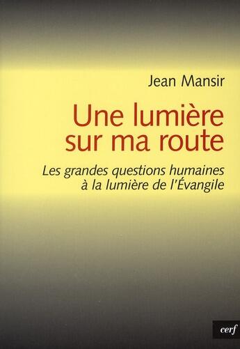 Couverture du livre « Une lumiere sur ma route » de Jean Mansir aux éditions Cerf