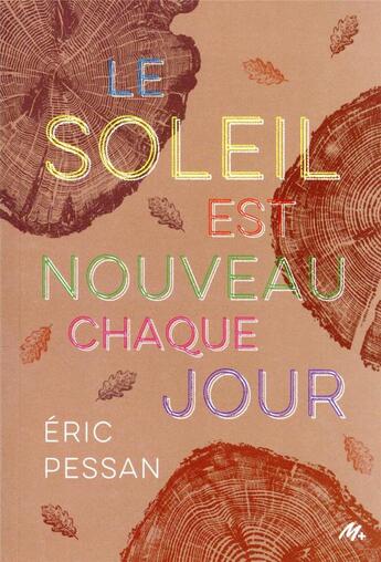 Couverture du livre « Le soleil est nouveau chaque jour » de Pessan Eric et Laure Chapuis aux éditions Ecole Des Loisirs