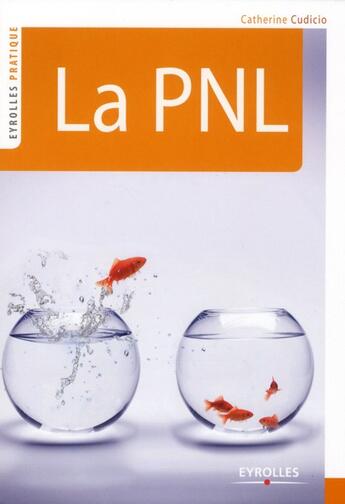 Couverture du livre « La PNL » de Cudicio Catheri aux éditions Organisation