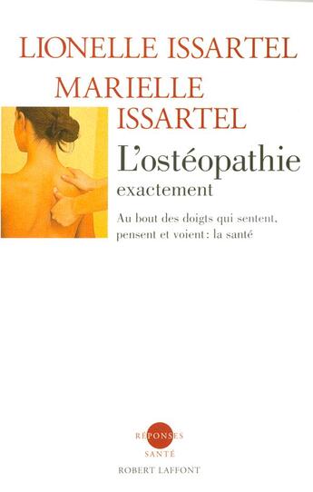 Couverture du livre « L'osteopathie exactement - NE » de Issartel/Muyard aux éditions Robert Laffont