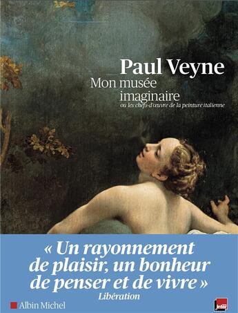 Couverture du livre « Mon musée imaginaire ; ou les chefs-d'oeuvre de la peinture italienne » de Paul Veyne aux éditions Albin Michel