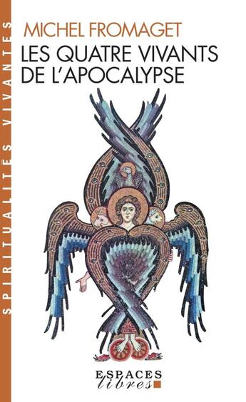 Couverture du livre « Les quatre vivants de l'Apocalypse » de Michel Fromaget aux éditions Albin Michel