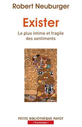 Couverture du livre « Exister ; le plus intime et fragile des sentiments » de Robert Neuburger aux éditions Payot