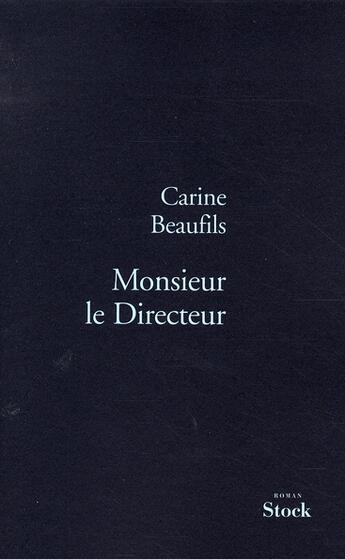 Couverture du livre « Monsieur le directeur » de Beaufils-C aux éditions Stock