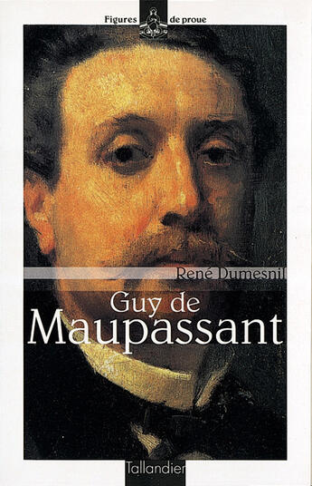Couverture du livre « Guy de maupassant » de Rene Dumesnil aux éditions Tallandier