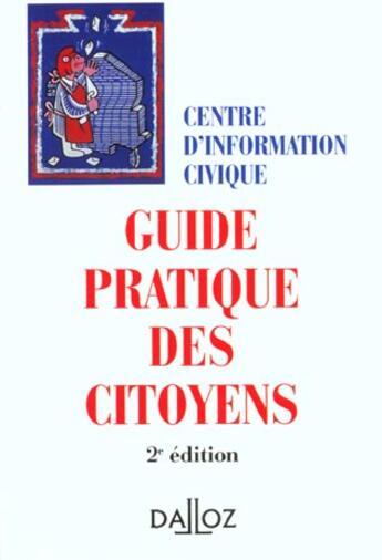 Couverture du livre « Guide Pratique Citoyens 2e Ed » de Centre Information C aux éditions Dalloz